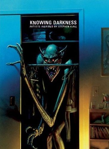 Knowing Darkness Artists Inspired by Stephen King