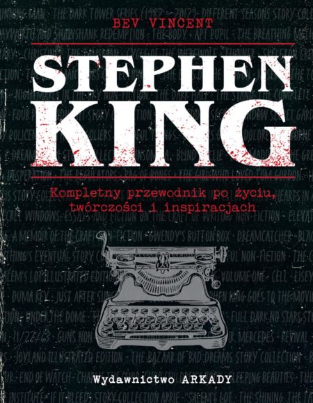 Stephen King – Kompletny przewodnik po życiu, twórczości i inspiracjach – zajawka